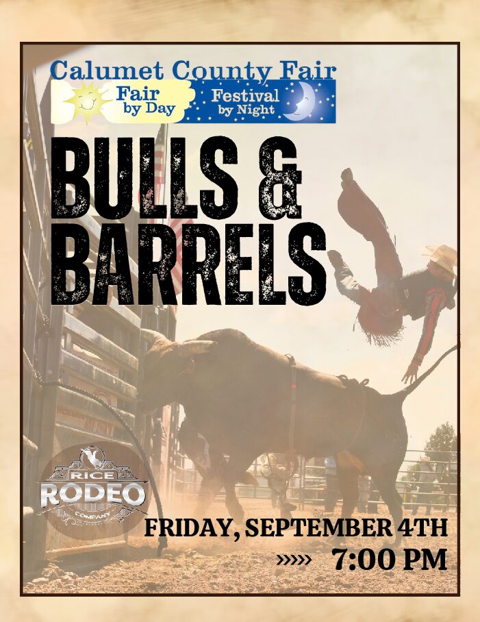 Bulls & Barrels – Calumet County Fair September 4th